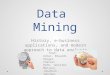 Data Mining History, e-business applications, and modern approach to data analysis Team: Asher, Eduardo Geiger, Charles Heth, Jennifer Monjazi, Jonathan