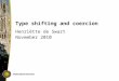 Type shifting and coercion Henriëtte de Swart November 2010