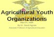 Sept 24, 2008 By Dr. David Agnew Associate Professor of Agricultural Education Agricultural Youth Organizations