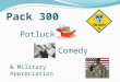 Pack 300 Potluck Comedy & Military Appreciation. Pledge of Allegiance Cub Scout Promise