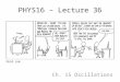 PHYS16 – Lecture 36 Ch. 15 Oscillations Xkcd.com