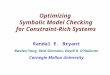 Optimizing Symbolic Model Checking for Constraint-Rich Systems Randal E. Bryant Bwolen Yang, Reid Simmons, David R. O’Hallaron Carnegie Mellon University