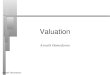 Aswath Damodaran1 Valuation Aswath Damodaran. 2 First Principles Invest in projects that yield a return greater than the minimum acceptable hurdle rate