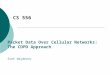 Packet Data Over Cellular Networks: The CDPD Approach Svet Naydenov CS 556