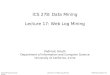 Data Mining Lectures Lecture 17: Web Log Mining Padhraic Smyth, UC Irvine ICS 278: Data Mining Lecture 17: Web Log Mining Padhraic Smyth Department of