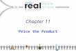 Chapter 11 Price the Product. Copyright 2009 Pearson Education, Inc. Publishing as Prentice Hall11-2 Chapter Objectives  Explain the importance of pricing