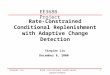 Xinqiao LiuRate constrained conditional replenishment1 Rate-Constrained Conditional Replenishment with Adaptive Change Detection Xinqiao Liu December 8,
