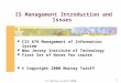 (c) Murray Turoff 2000 1 IS Management Introduction and Issues CIS 679 Management of Information System New Jersey Institute of Technology First Set of