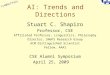 Cse@buffalo AI: Trends and Directions Stuart C. Shapiro Professor, CSE Affiliated Professor, Linguistics, Philosophy Director, SNePS Research Group ACM
