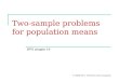 Two-sample problems for population means BPS chapter 19 © 2006 W.H. Freeman and Company