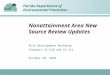 Florida Department of Environmental Protection Nonattainment Area New Source Review Updates Rule Development Workshop Chapters 62-210 and 62-212 October