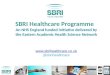 SBRI Healthcare Programme An NHS England funded initiative delivered by the Eastern Academic Health Science Network  @sbrihealthcare
