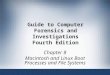 Guide to Computer Forensics and Investigations Fourth Edition Chapter 8 Macintosh and Linux Boot Processes and File Systems