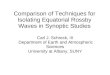 Comparison of Techniques for Isolating Equatorial Rossby Waves in Synoptic Studies Carl J. Schreck, III Department of Earth and Atmospheric Sciences University