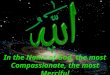 In the Name of God, the most Compassionate, the most Merciful