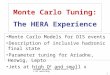 Ursula Bassler, LPNHE-Paris, RUN II MC workshop 1 Monte Carlo Tuning: The HERA Experience Monte Carlo Models for DIS events Description of inclusive hadronic