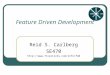 Feature Driven Development Reid S. Carlberg SE470 