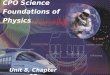 Unit 8, Chapter 27 CPO Science Foundations of Physics