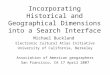 Incorporating Historical and Geographical Dimensions into a Search Interface Michael Buckland Electronic Cultural Atlas Initiative University of California,
