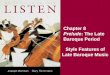 Chapter 8 Prelude: The Late Baroque Period Style Features of Late Baroque Music
