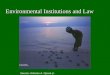 Environmental Institutions and Law Source: Antonio A. Oposa Jr