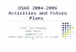 DSAO 2004-2006 Activities and Future Plans Prof. Yan Baoping DSAO Chair ybp@cnic.cn CODATA-DSAO, Beijing, China, Oct.21,2006