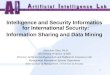 1 Intelligence and Security Informatics for International Security: Information Sharing and Data Mining Hsinchun Chen, Ph.D. McClelland Professor of MIS