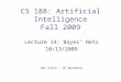CS 188: Artificial Intelligence Fall 2009 Lecture 14: Bayes’ Nets 10/13/2009 Dan Klein – UC Berkeley