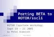2005/09/19-21Peter Andersen 1 Porting BETA to ROTOR/sscli ROTOR Capstone Workshop, Sept 19 - 21 2005 by Peter Andersen