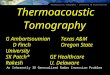 Thermoacoustic Tomography – Inherently 3D Reconstruction Thermoacoustic Tomography An Inherently 3D Generalized Radon Inversion Problem G Ambartsoumian