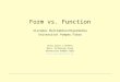 Form vs. Function Sistemes Multimèdia/Hipermèdia Universitat Pompeu Fabra Enric Guaus i Termens Music Technology Group Universitat Pompeu Fabra enric.guaus@iua.upf.es