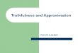 Truthfulness and Approximation Kevin Lacker. Combinatorial Auctions Goals – Economically efficient – Computationally efficient Problems – Vickrey auction