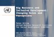 Big Business and Inclusive Development: Changing Roles and Perceptions Peter Utting United Nations Research Institute for Social Development (UNRISD) ESRC