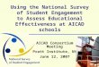 Using the National Survey of Student Engagement to Assess Educational Effectiveness at AICAD schools AICAD Consortium Meeting Pratt Institute, NY June