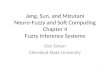 Jang, Sun, and Mizutani Neuro-Fuzzy and Soft Computing Chapter 4 Fuzzy Inference Systems Dan Simon Cleveland State University 1