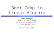 Boot Camp in Linear Algebra Joel Barajas Karla L Caballero University of California Silicon Valley Center October 8th, 2008