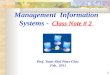 1 Management Information Systems - Class Note # 2 Prof. Yuan-Shyi Peter Chiu Feb. 2011