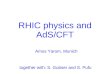 RHIC physics and AdS/CFT Amos Yarom, Munich TexPoint fonts used in EMF. Read the TexPoint manual before you delete this box.: AAAA A A A A A A A together