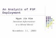 An Analysis of P3P Deployment Hyun Jin Kim Sensitive Information in a Wired World November 11, 2003