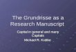 The Grundrisse as a Research Manuscript Capital in general and many Capitals Michael R. Krätke