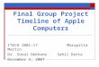 Final Group Project Timeline of Apple Computers ITECH 1001-17Marquitta Martin Dr. Sonal DekhaneSahil Datta December 3, 2007