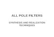 ALL POLE FILTERS SYNTHESIS AND REALIZATION TECHNIQUES