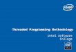 Threaded Programming Methodology Intel Software College