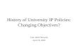 History of University IP Policies: Changing Objectives? Yale AIDS Network April 19, 2003