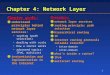 1 Chapter 4: Network Layer Chapter goals: understand principles behind network layer services: routing (path selection)routing (path selection) dealing
