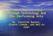 Promoting Literacy through Technology and the Performing Arts By: Caroline Barnes, Gianna Limone, and Wei-Ju Chen