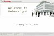 Welcome to WebAssign! 1 st Day of Class. How to Self-Enroll in WebAssign Go toGo to //webassign.net/login.html