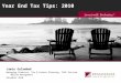 Year End Tax Tips: 2010 Jamie Golombek Managing Director, Tax & Estate Planning, CIBC Private Wealth Management December 2010