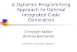 A Dynamic Programming Approach to Optimal Integrated Code Generation Christoph Keßler Andrzej Bednarski Linköping University (Sweden)