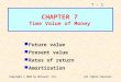 7 - 1 Copyright © 2002 by Harcourt, Inc.All rights reserved. Future value Present value Rates of return Amortization CHAPTER 7 Time Value of Money